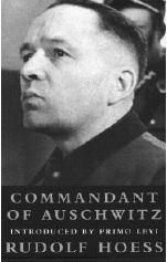Rudolf Hoes, Commandant of Auschwitz